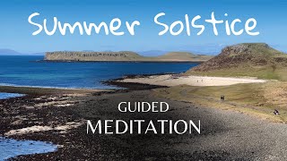 Summer Solstice | 10 Minute Guided Meditation for Anxiety Relief (528Hz)