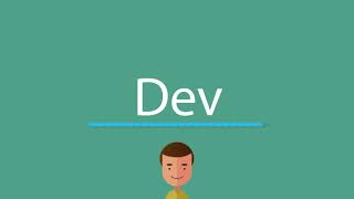 Dev pronunciation