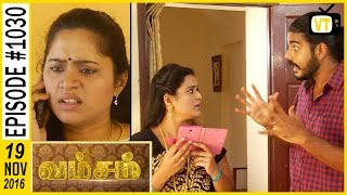 Vamsam - வம்சம் | Tamil Serial | Sun TV | Episode 1030 | 19/11/2016 Vamsam - வம்சம் | Tamil Serial | Sun TV | Episode 1030 | 19/11/2016