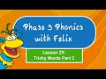 Phase 3 Phonics for Kids #29 Tricky Words Part 2