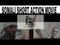 QABYAALADA||SOMALI SHORT ACTION MOVIE