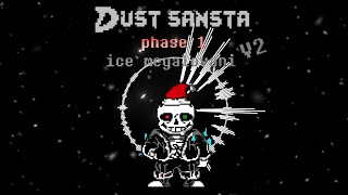 [Christmas-special] Dust sansta phase 1: Ice megalovania