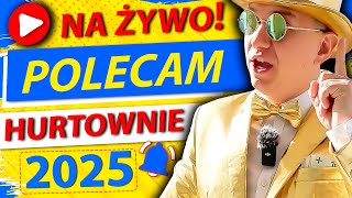 [🔴NA ŻYWO] HURTOWNIE na 2025 ! [część 2/3]  ✅ Dla osób z FIRMĄ i BEZ ! ✅ Szkolenie z DROPSHIPPINGU