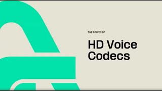 See Why HD Voice Codecs is Important for Clearer Communication