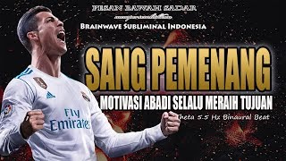 🎧 SANG PEMENANG ★ Motivasi Tinggi Dalam Setiap Pencapaian Target / Goal / Tujuan