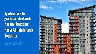 Apartman, Site Gibi Toplu Yaşam Alanlarında Korona Virüsü'ne Karşı Alınabilecek Tedbirler