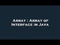 Array : Array of Interface in Java