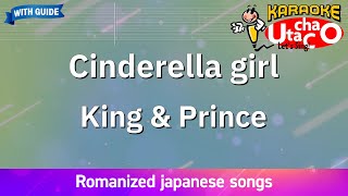 Cinderella girl – King \u0026 Prince (Romaji Karaoke with guide)