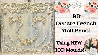 DIY Ornate French Wall Panel using NEW IOD Summer Release Moulds | Trash to Treasure | Upcycle