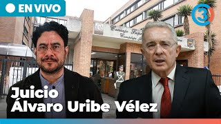 EN VIVO | Juicio contra Álvaro Uribe Vélez por presunto fraude procesal y soborno a testigos