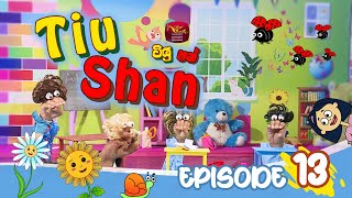 Tiu-Shan -  (ටියු-ෂන්) | Episode 13