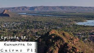 Episode 25 - Leaving Kununurra heading towards Cairns