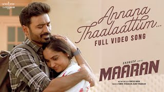 Annana Thaalaattum Video Song | Maaran | Dhanush | Karthick Naren | GV Prakash | Sathya Jyothi Films