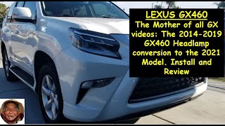 2014-2019 Lexus GX460 Headlamp conversion to 2021 Model  PART 1