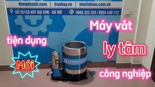 Máy vắt ly tâm công nghiệp tiện dụng mới nhất