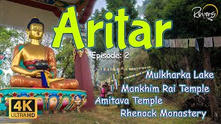 Aritar - EP2 | Rhenock Monastery | Mankhim Rai Temple | Mulkharka Lake | Sikkim - 4K Drive