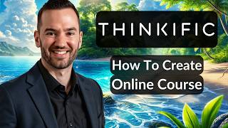 How To Create An Online Course Thinkific 2026 (Step-By-Step Guide)