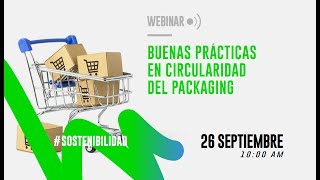 Webinar: Buenas Prácticas en Circularidad del Packaging