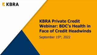 KBRA Private Credit Webinar: BDCs’ Health and Liquidity in Face of Credit Headwinds