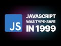 They nearly gave JavaScript types