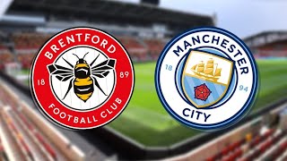 BRENTFORD VS MAN CITY