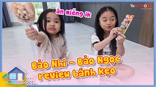 Bảo Nhi - Bảo Ngọc tập tành làm review, chuẩn bị xây kênh cạnh tranh khốc liệt với ông bô Dương Lâm