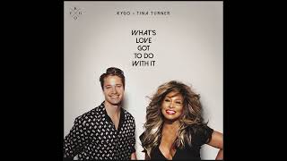 Tina Turner, Kygo - What's Love Got To Do With It