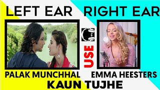 Kaun Tujhe | English Hindi Left Right | Female Version | Use Headphones |