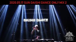 DAISHI DANCE ONLY MIX2 mixed by DAISHI DANCE at KING XMHU