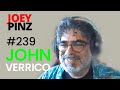 #239 John Verrico: Double X Adonis Leadership| Joey Pinz Discipline Conversations