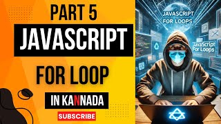 JavaScript Part 5: Learn For Loops & Nested Loops in Simple Steps! Explained in Kannada