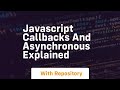 Javascript callbacks and asynchronous explained