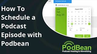 How To Schedule a Podcast Episode With Podbean