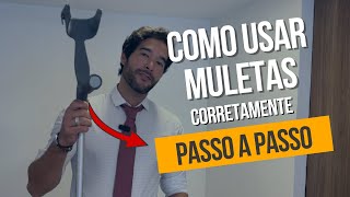 Como Usar Muletas Corretamente: Passo a Passo!