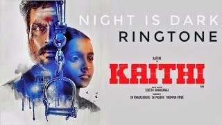 Kaithi (Night Is Dark) Ringtone | Kaithi BGM Ringtones