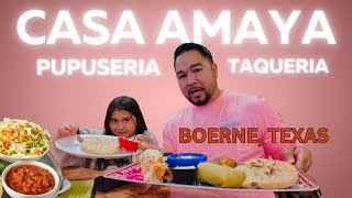 Casa Amaya Pupuseria \u0026 Taqueria - Boerne Texas