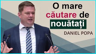 Daniel Popa - O mare căutare de nouătați. PREDICA 2024