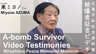 Hiroshima Atomic Bomb Survivor Miyono Azuma Testimony |14 min| Hiroshima Peace Memorial Museum