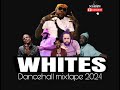 WHITES_  DANCEHALL MIX 2024    MASICKA, VYBZ KARTEL, POPCAAN, SQUASH, NHANCE, TOMMY LEE, CHRONIC LAW