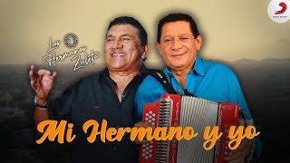 Mi Hermano Y Yo, Los Hermanos Zuleta - Video Oficial
