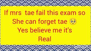 Mr tae feeling for Mrs tae ~ Mrs tae biggest exam