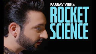 ROCKET SCIENCE : Parrav Virk (Official Video) | Jaramanjeet Singh |  New Punjabi song 2019
