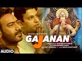 GAJANAN Full Audio Song | Ajay Devgn | Sukhwinder Singh | Jeet Gannguli | Lalbaugcha Raja | T-Series