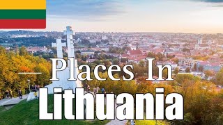 Places In Lithuania That Will Blow Your Mind - Travel Guide