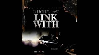 Chronic Law - Link With (Official Audio)