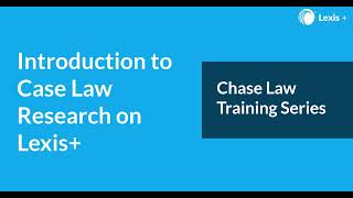 Introduction to Case Law Research on Lexis+