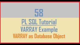 Tutorial 58 : VARRAY Example || VARRAY as Database Object || PL SQL Collections