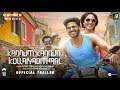 Kannum Kannum Kollaiyadithaal l Official Trailer l Dulquer Salmaan l Ritu Varma l Coming Soon