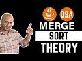 Merge Sort Theory | DSA