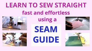 Seam guide tutorial: all you need to know about how to sew a straight line